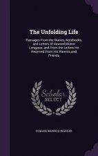 THE UNFOLDING LIFE: PASSAGES FROM THE DI