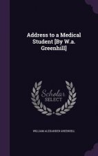 ADDRESS TO A MEDICAL STUDENT [BY W.A. GR