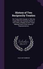 HISTORY OF TWO RECIPROCITY TREATIES: THE