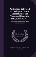 AN ORATION DELIVERED AT LEXINGTON ON THE