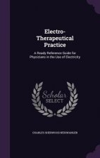 ELECTRO-THERAPEUTICAL PRACTICE: A READY