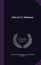 LIFE OF J.C. PATTESON