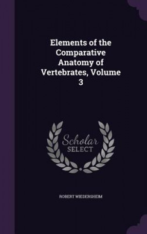 ELEMENTS OF THE COMPARATIVE ANATOMY OF V