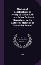 HISTORICAL RECOLLECTIONS OF HENRY OF MON