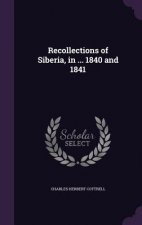 RECOLLECTIONS OF SIBERIA, IN ... 1840 AN