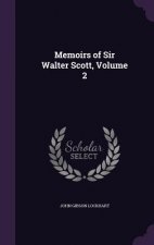 MEMOIRS OF SIR WALTER SCOTT, VOLUME 2