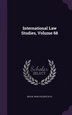 INTERNATIONAL LAW STUDIES, VOLUME 68