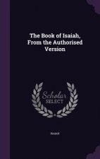 THE BOOK OF ISAIAH, FROM THE AUTHORISED