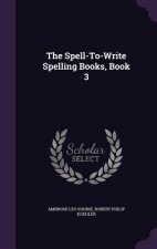 THE SPELL-TO-WRITE SPELLING BOOKS, BOOK
