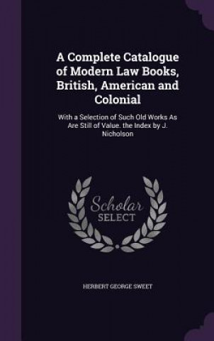 A COMPLETE CATALOGUE OF MODERN LAW BOOKS