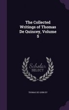 THE COLLECTED WRITINGS OF THOMAS DE QUIN