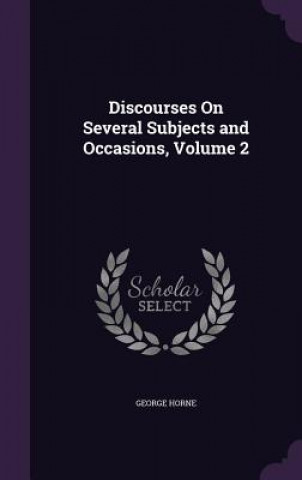 DISCOURSES ON SEVERAL SUBJECTS AND OCCAS