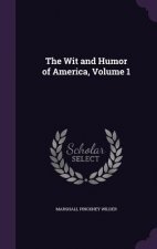 THE WIT AND HUMOR OF AMERICA, VOLUME 1