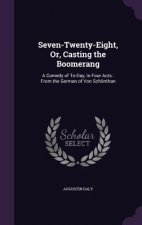 SEVEN-TWENTY-EIGHT, OR, CASTING THE BOOM