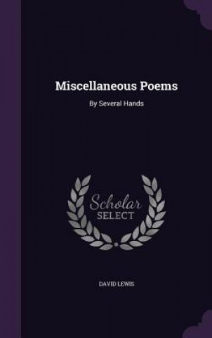 MISCELLANEOUS POEMS: BY SEVERAL HANDS