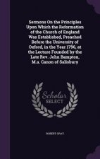 SERMONS ON THE PRINCIPLES UPON WHICH THE
