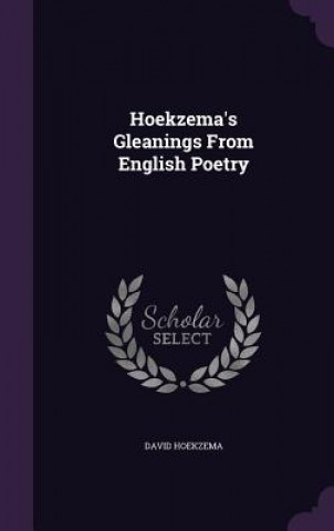 HOEKZEMA'S GLEANINGS FROM ENGLISH POETRY