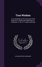TRUE WISDOM: OR, CONSIDERATIONS FOR EVER