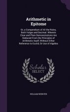 ARITHMETIC IN EPITOME: OR, A COMPENDIUM