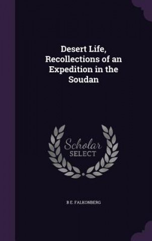DESERT LIFE, RECOLLECTIONS OF AN EXPEDIT