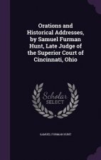 ORATIONS AND HISTORICAL ADDRESSES, BY SA