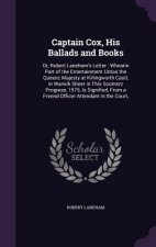 CAPTAIN COX, HIS BALLADS AND BOOKS: OR,