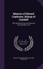 MEMOIR OF EDWARD COPLESTON, BISHOP OF LL