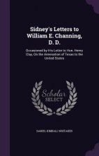 SIDNEY'S LETTERS TO WILLIAM E. CHANNING,