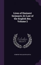 LIVES OF EMINENT SERJEANTS-AT-LAW OF THE