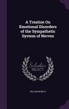 A TREATISE ON EMOTIONAL DISORDERS OF THE