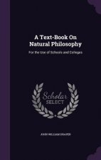 A TEXT-BOOK ON NATURAL PHILOSOPHY: FOR T