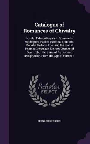 CATALOGUE OF ROMANCES OF CHIVALRY: NOVEL