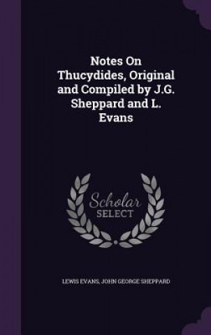 NOTES ON THUCYDIDES, ORIGINAL AND COMPIL