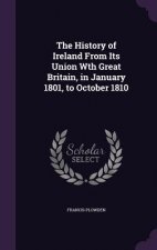 THE HISTORY OF IRELAND FROM ITS UNION WT