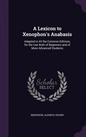 A LEXICON TO XENOPHON'S ANABASIS: ADAPTE