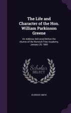 THE LIFE AND CHARACTER OF THE HON. WILLI