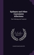 EPILEPSY AND OTHER CONVULSIVE AFFECTIONS