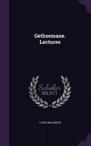 GETHSEMANE. LECTURES