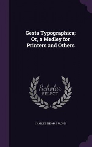 GESTA TYPOGRAPHICA; OR, A MEDLEY FOR PRI