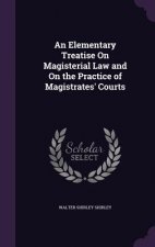 AN ELEMENTARY TREATISE ON MAGISTERIAL LA