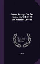 SEVEN ESSAYS ON THE SOCIAL CONDITION OF