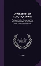 DEVOTIONS OF THE AGES; OR, COLLECTS: TEX