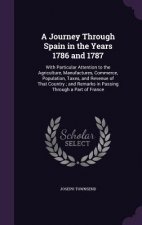 A JOURNEY THROUGH SPAIN IN THE YEARS 178