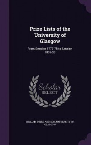 PRIZE LISTS OF THE UNIVERSITY OF GLASGOW
