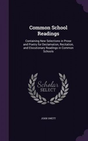 COMMON SCHOOL READINGS: CONTAINING NEW S