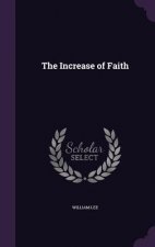 THE INCREASE OF FAITH