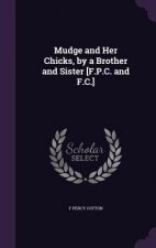 MUDGE AND HER CHICKS, BY A BROTHER AND S