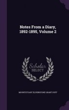 NOTES FROM A DIARY, 1892-1895, VOLUME 2