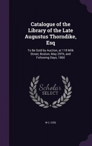 CATALOGUE OF THE LIBRARY OF THE LATE AUG