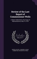 REVIEW OF THE LAST REPORT OF COMMISSIONE